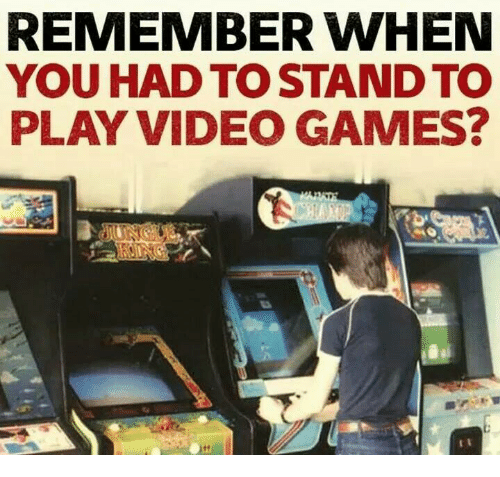 remember-when-you-had-to-stand-to-play-video-games-13783034